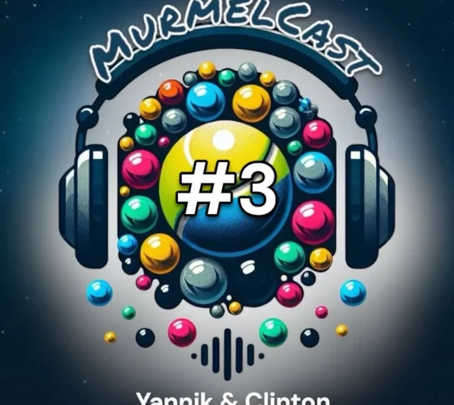 Murmelcast: #3 Turniere, Technik und Tennisspieler